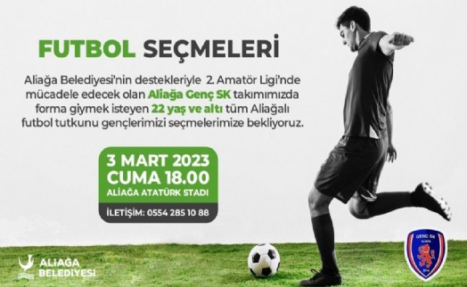 Aliağa Genç SK’da seçmeler başlıyor