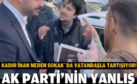 AK Partili Eyüp Kadir İnan neden sokakta vatandaşla tartışıyor?