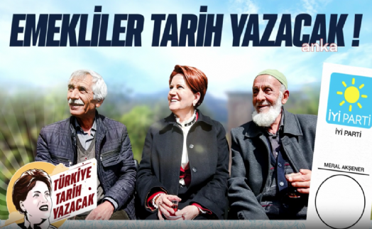 İYİ Parti'den ''Emekliler tarih yazacak'' videosu