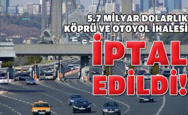 5.7 Milyar dolarlık dev ihalede iptal kararı