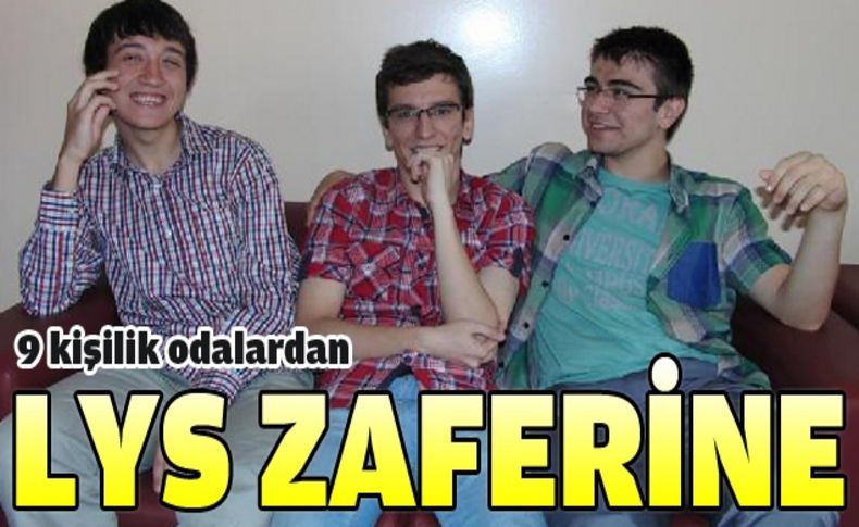 9 kişilik odalardan LYS zaferine