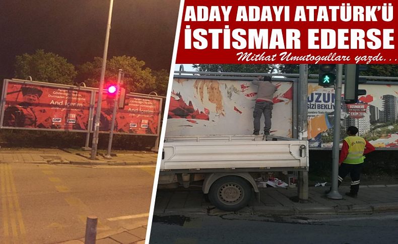 Aday adayı Atatürk'ü istismar ederse!