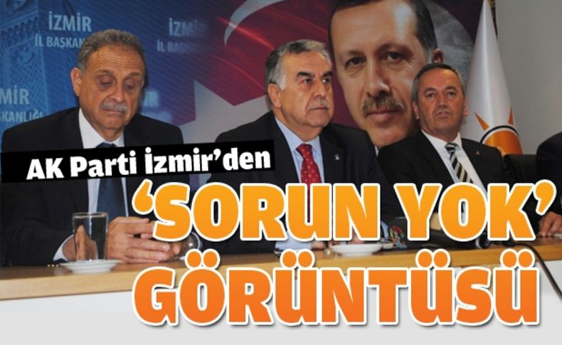 AK Parti İl Yönetimi'nden 'sorun yok' görüntüsü