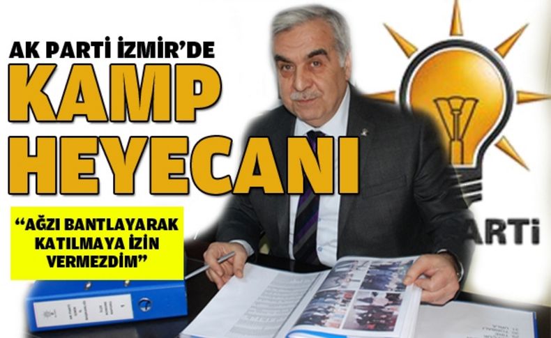 AK Parti İzmir’i kamp heyecanı sardı