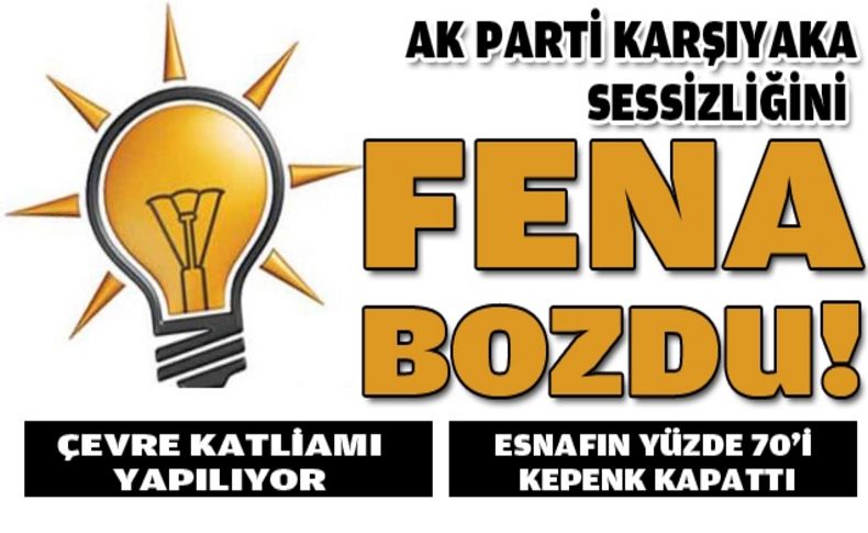 AK Parti Karşıyaka suskunluğunu bozdu!