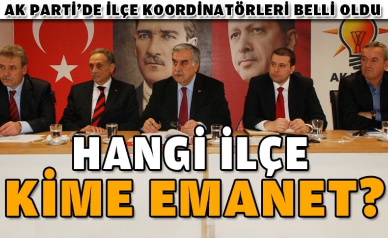 AK Parti’de ilçe Koordinatörleri belli oldu