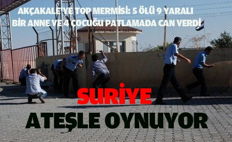 Akçakale'ye yine Suriye topu düştü: 5 ölü