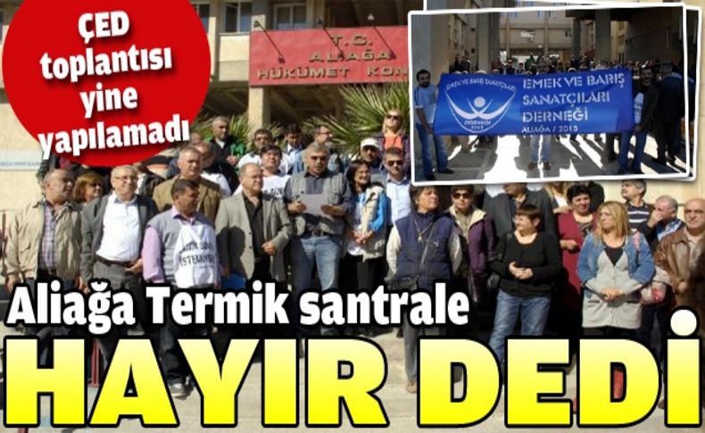 Aliağa termik santrale 'Hayır' dedi