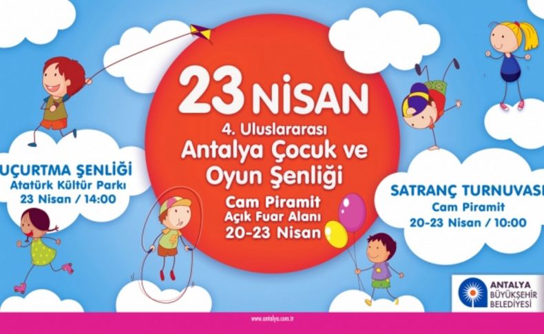 Antalyalı çocuklar 23 Nisan'da eğlenceye doyacak