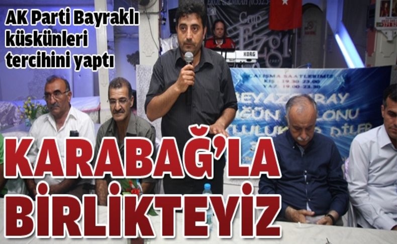 ''Artık hepimiz Başkan Karabağ'la birlikteyiz''