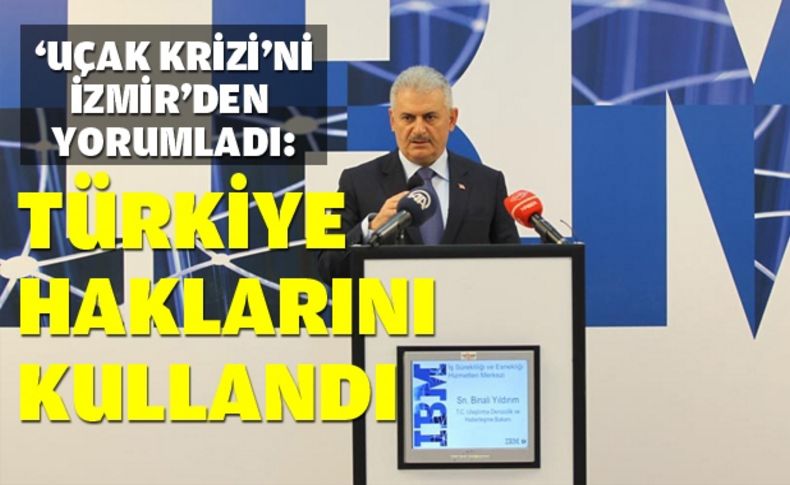 Bakan Yıldırım: Suriye uçağı konusunda Türkiye haklarını kullandı