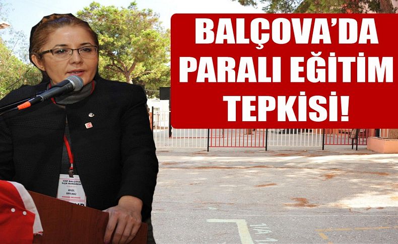 Balçova'da paralı eğitim tepkisi!