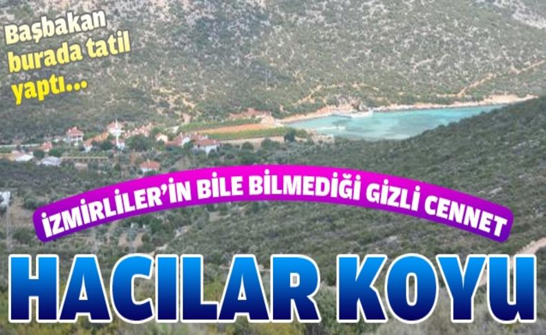 Başbakan Erdoğan'ın gizli cenneti: Hacılar Koyu