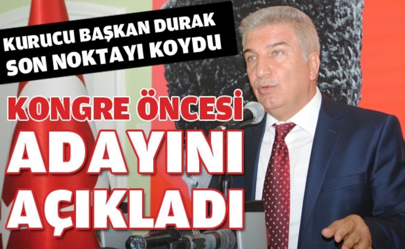 Başkan Durak: Kongrede adayım Balcı