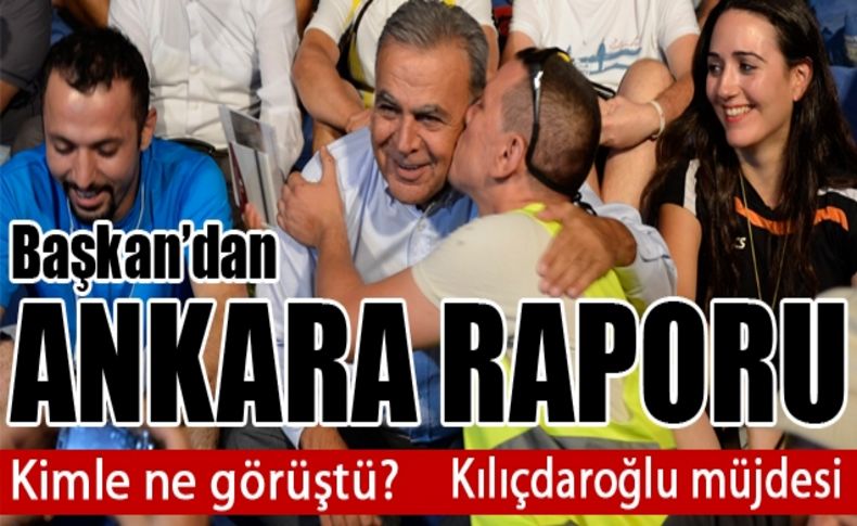 Başkan Kocaoğlu'ndan Ankara raporu