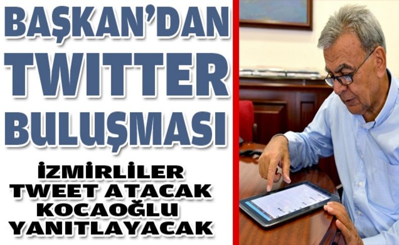 Başkan’dan Twitter buluşması