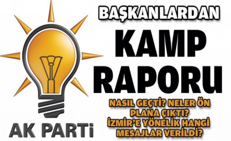 Başkanlardan kamp raporu!