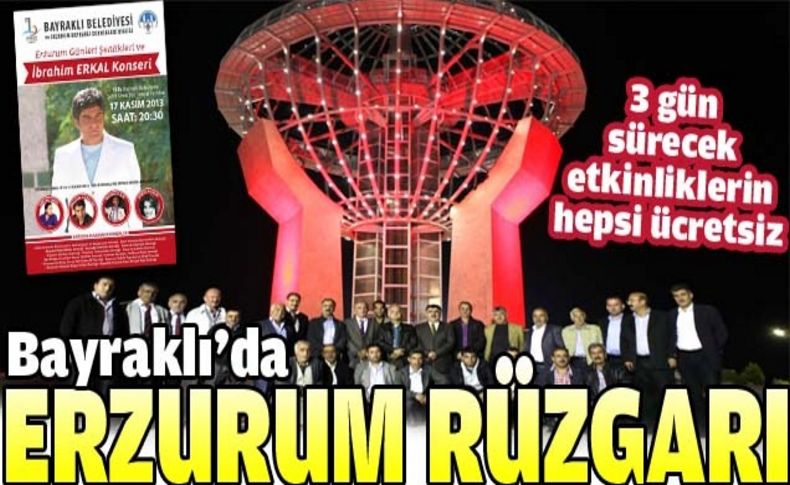 Bayraklı'da Erzurum günleri başlıyor