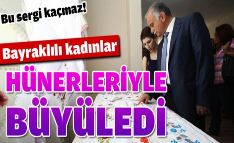 Bayraklı'da kadınlar hünerlerini sergiledi