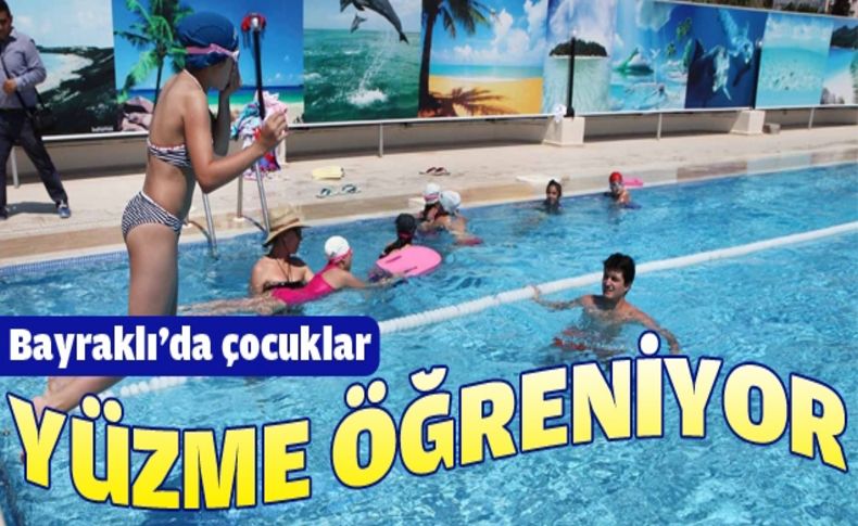 Bayraklı'da yüzme öğreniyorlar