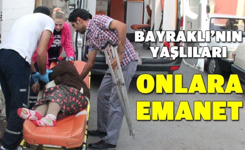 Bayraklı'nın yaşlıları, onlara emanet