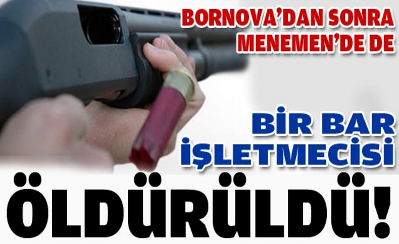 Bir bar işletmecisi daha öldürüldü