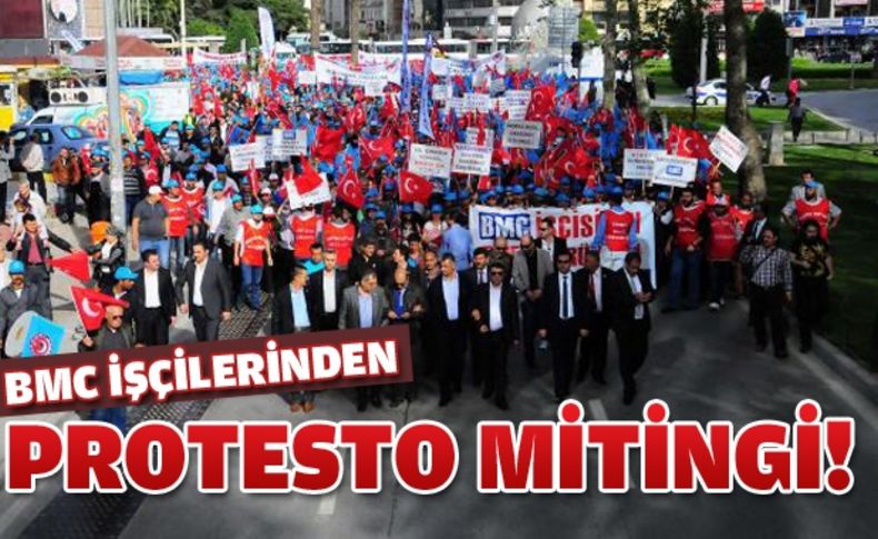 BMC İşçilerinden protesto mitingi