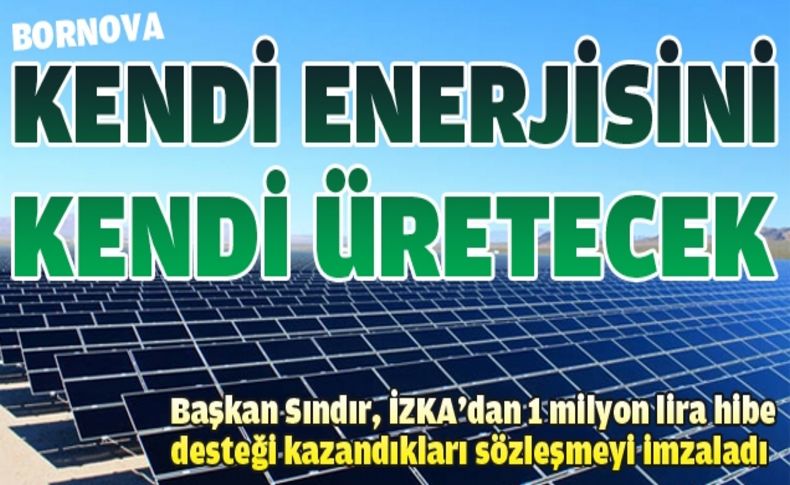 Bornova Belediyesi kendi enerjisini kendisi üretecek