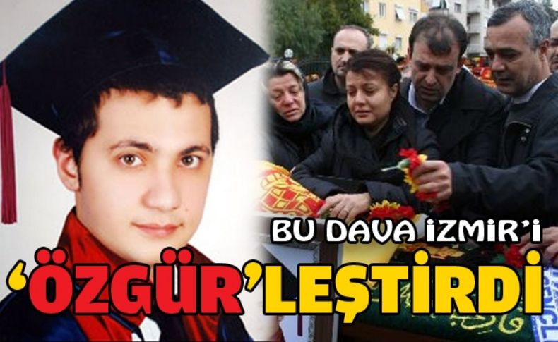 Bu dava İzmir’i ‘Özgür’leştirdi