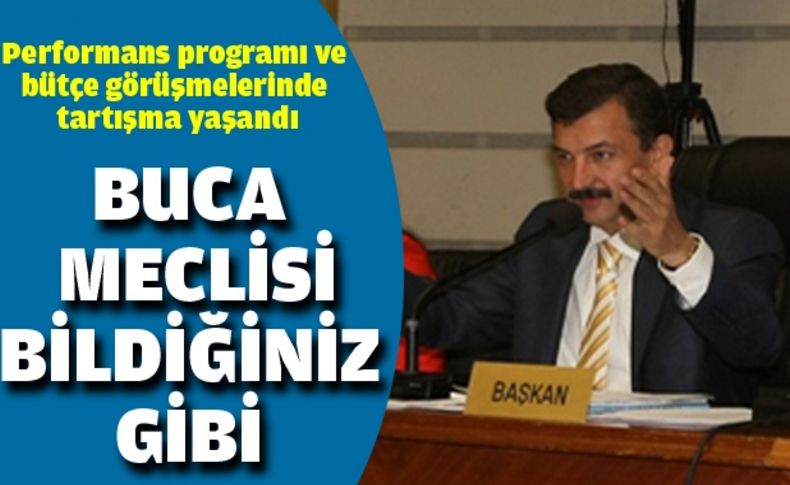 Buca meclisi bildiğiniz gibi