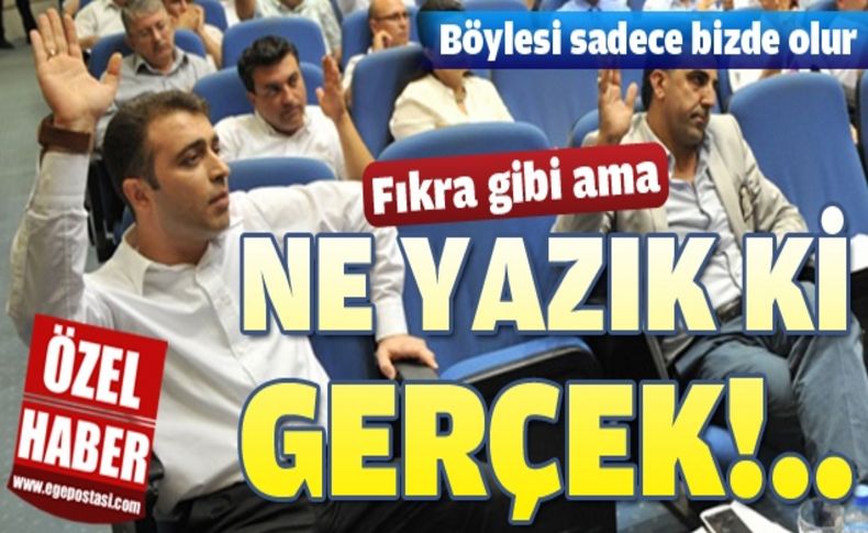 Buca Meclisi'nde Aziz Nesin'in hikayelerine benzer gelişme