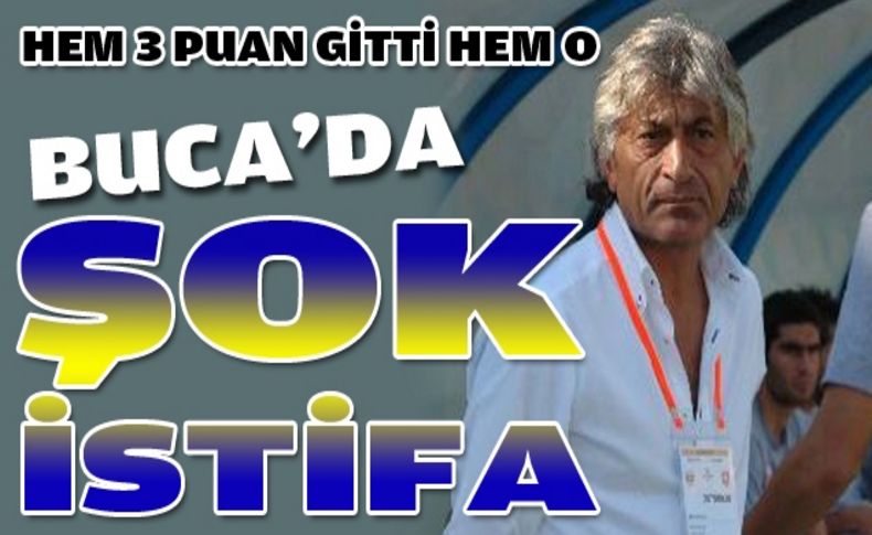 Buca'da şok istifa: Kılıç bıraktı!