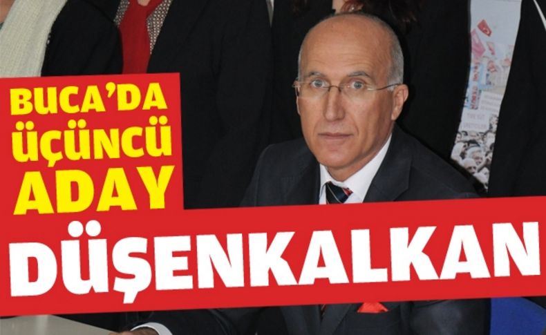 Buca'da üçüncü aday: Düşenkalkan