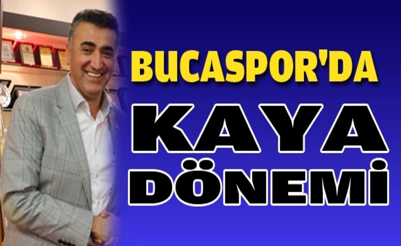 Bucaspor'da 'Kaya' dönemi