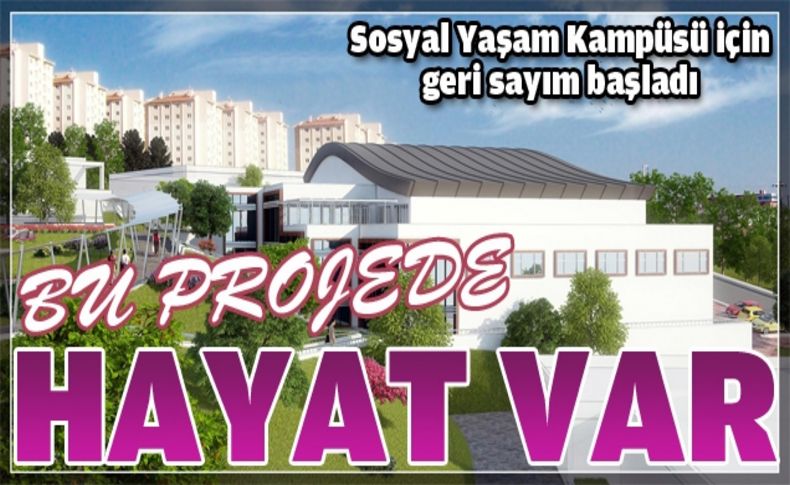 Büyükşehir, 64.8 milyonluk Sosyal Yaşam Kampüsü inşaatına başladı