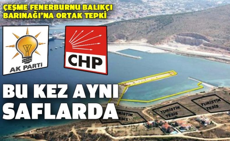 Çeşme Fenerburnu Balıkçı Barınağı’na ortak tepki