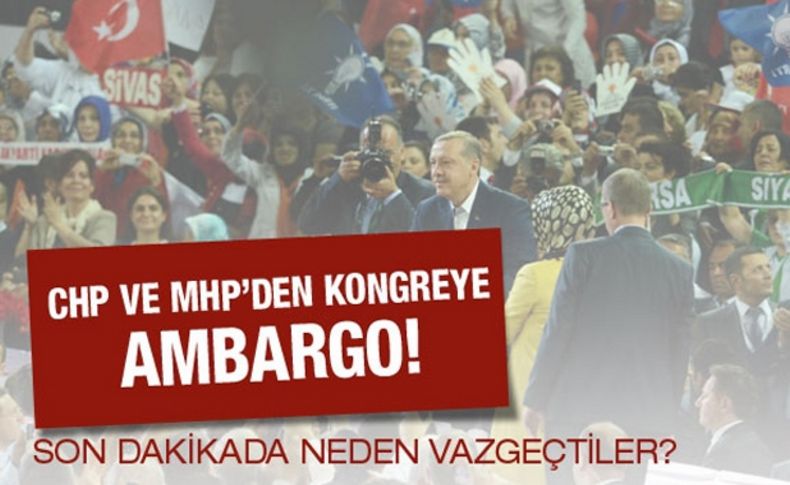 CHP AKP Kongresi'ne katılmıyor