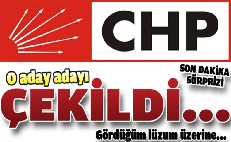 CHP Buca adaylık rekabetinde sürpriz gelişme