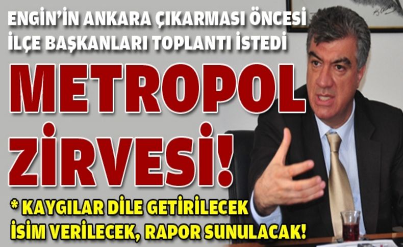 CHP İzmir İl Başkanlığı'nda metropol zirvesi!