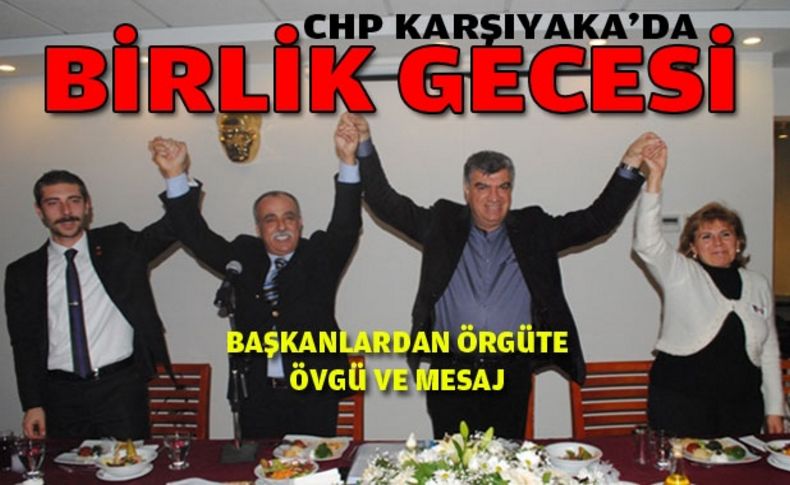 CHP Karşıyaka'da birlik gecesi