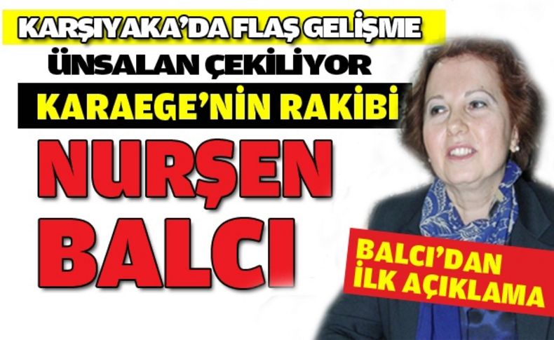 CHP Karşıyaka'da Karaege'nin rakibi Balcı oldu