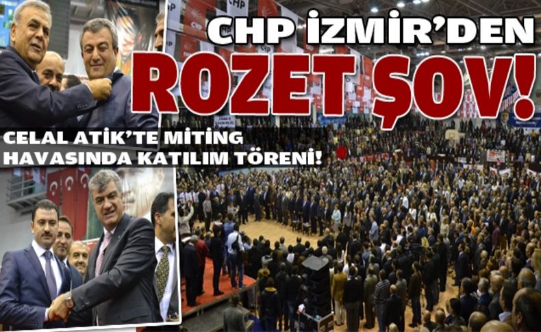 CHP rozet şov yaptı