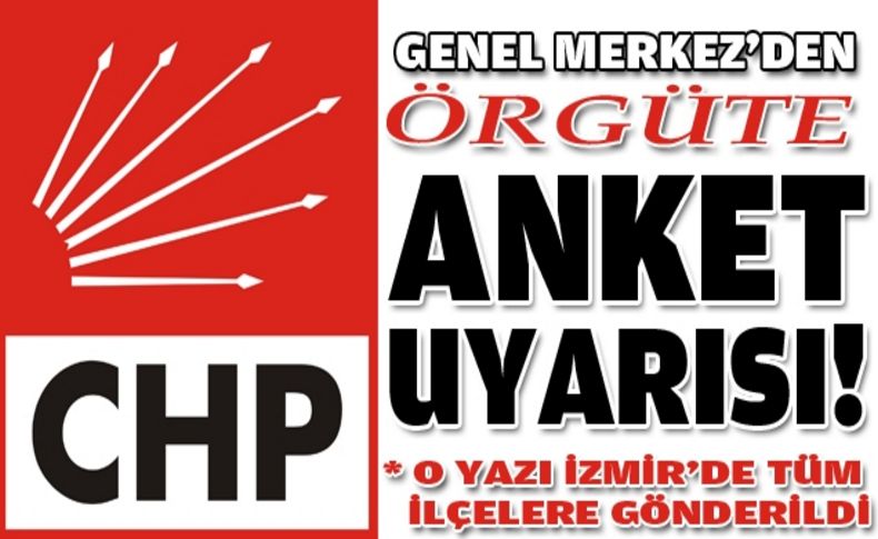 CHP'de örgüte anketör uyarısı!