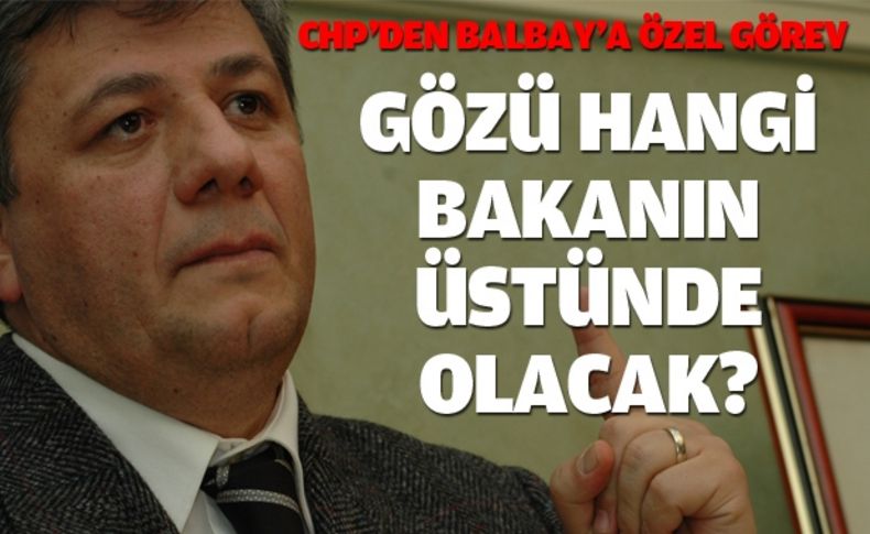 CHP'den Balbay'a özel görev