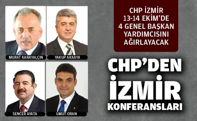 CHP'den İzmir konferansları