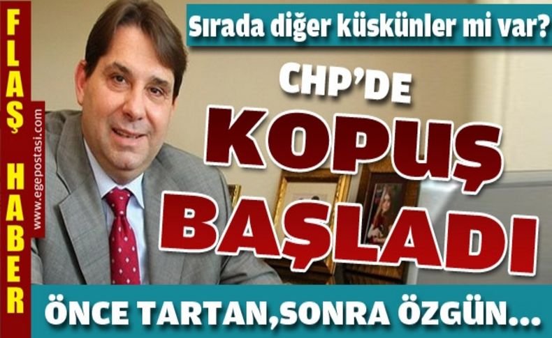 CHP'den kopuş başladı