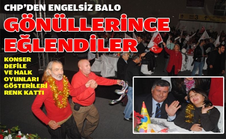 CHP'den muhteşem balo: Engel tanımadılar gönüllerince eğlendiler