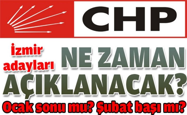 CHP'li adayların heyecanlı bekleyişi sürüyor