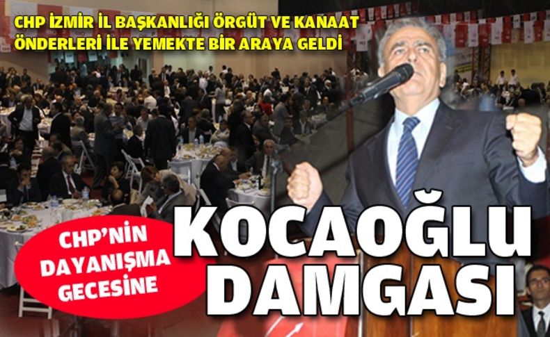 CHP'nin dev organizasyonuna Kocaoğlu damgası