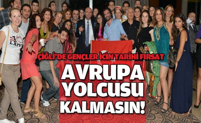 Çiğli Belediyesi’nden Avrupa fırsatları